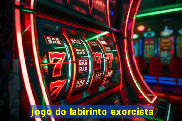 jogo do labirinto exorcista